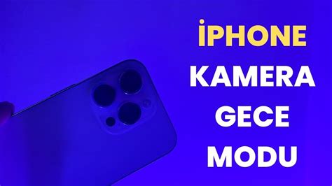iphone 6s gece modu kamera
